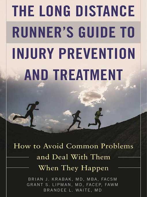 Title details for The Long Distance Runner's Guide to Injury Prevention and Treatment: How to Avoid Common Problems and Deal with Them When They Happen by Brian J. Krabak - Available